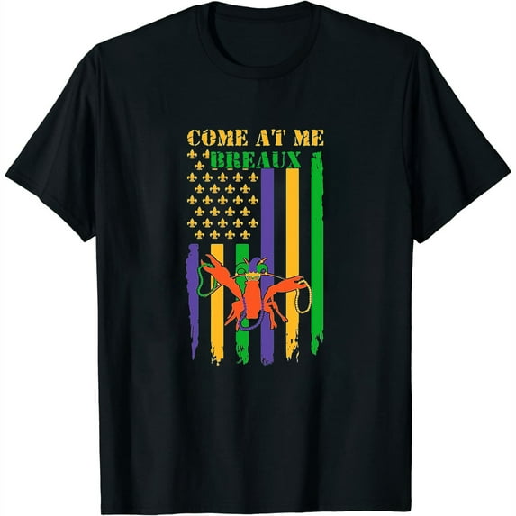 Womens Come At Me Breaux Crawfish Beads Funny Mardi Gras Party Short Sleeve T-Shirt Black 4X-Large