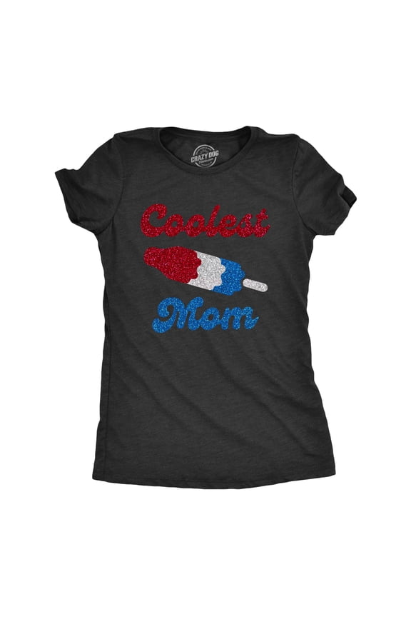 Womens Coolest Mom Glitter T Shirt Funny Mothers Day Graphic Top Super Cute Womens Graphic Tees