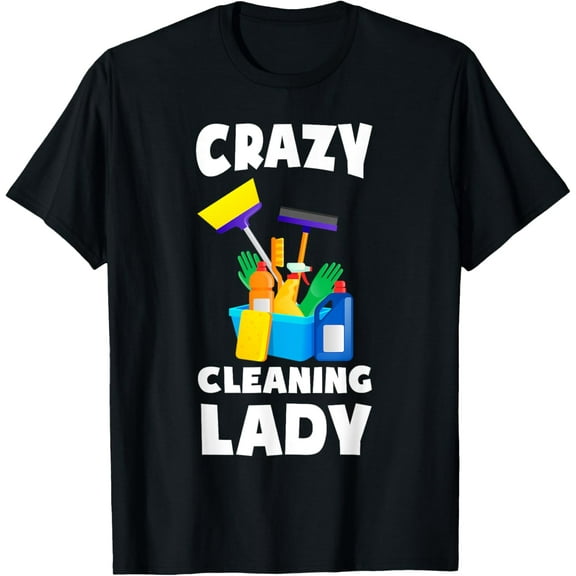 Womens Crazy Cleaning Lady Housekeeping Housekeeper T-Shirt