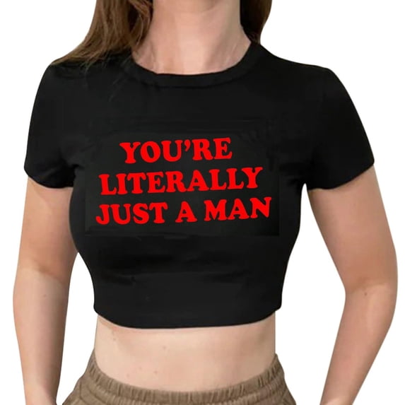 Womens Crop Short Sleeve Graphic T Shirts Trendy Crew Neck You're Literally Just a Man Letter Printed Tops Ladies Summer Slim Fit Going out Tees Y2k Outfits Black 0730*crop tops XS