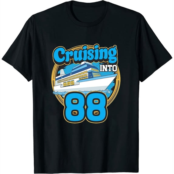 Womens Cruising Boat 88Th Birthday Cruising Into 88 Birthday Cruise Short Sleeve T-Shirt Black Small