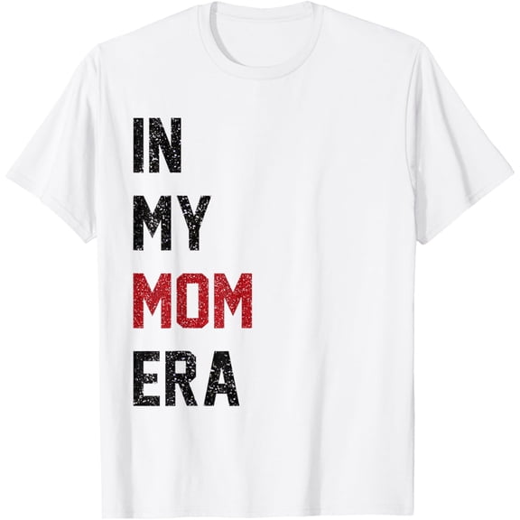 Womens Cute In My Mom Era Cool Mom Mama Life Family T-Shirt