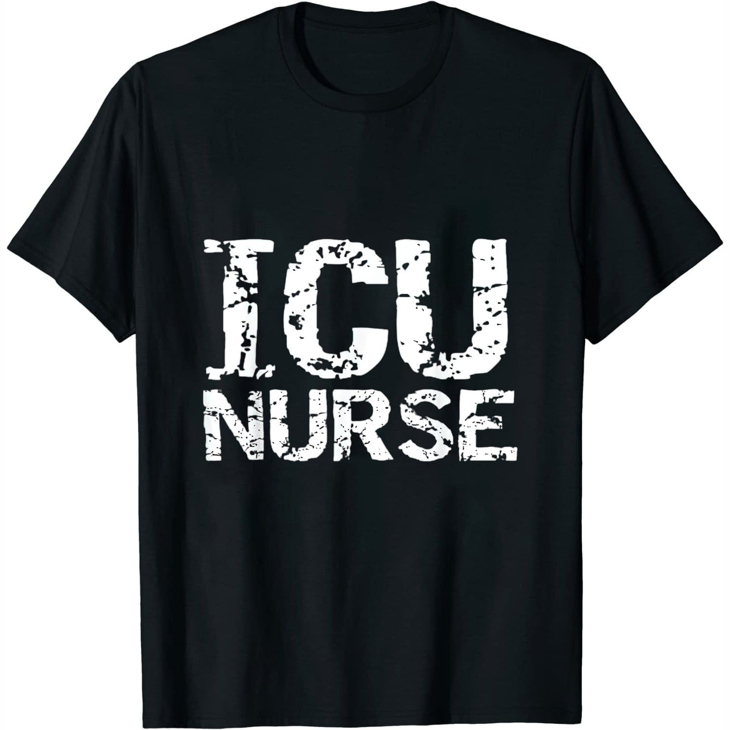 Distressed Intensive Care Unit Nurse Gift For Men Icu Nurse T-Shirt Distressed Intensive Care Unit Nurse Gift For Men Icu Nurse T-Shirt