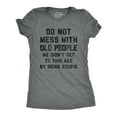 thumbnail image 1 of Womens Do Not Mess With Old People T Shirt Funny Over The Hill Senior Citizen Birthday Tee Womens Graphic Tees, 1 of 7