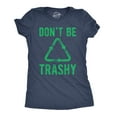 thumbnail image 1 of Womens Dont Be Trashy T shirt Funny Recycling Earth Day Vintage Graphic Tee Womens Graphic Tees, 1 of 7
