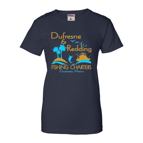 Womens Dufresne & Redding Fishing Charters Funny T-Shirt
