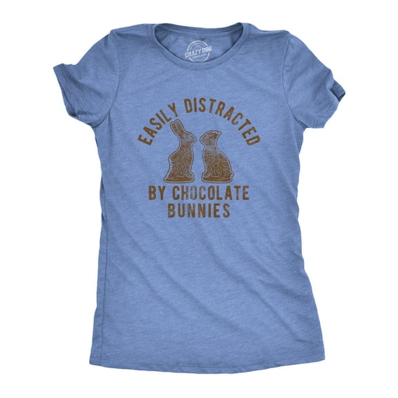 Womens Easily Distracted By Chocolate Bunnies T Shirt Funny Easter Sunday Novelty Graphic Tee for Ladies Womens Graphic Tees