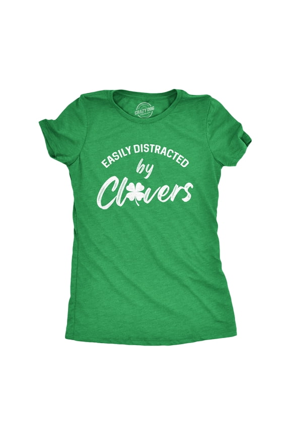 Womens Easily Distracted By Clovers T Shirt Funny Saint Patrick's Day Four Leaf Clover Novelty Graphic Tee for Ladies Womens Graphic Tees