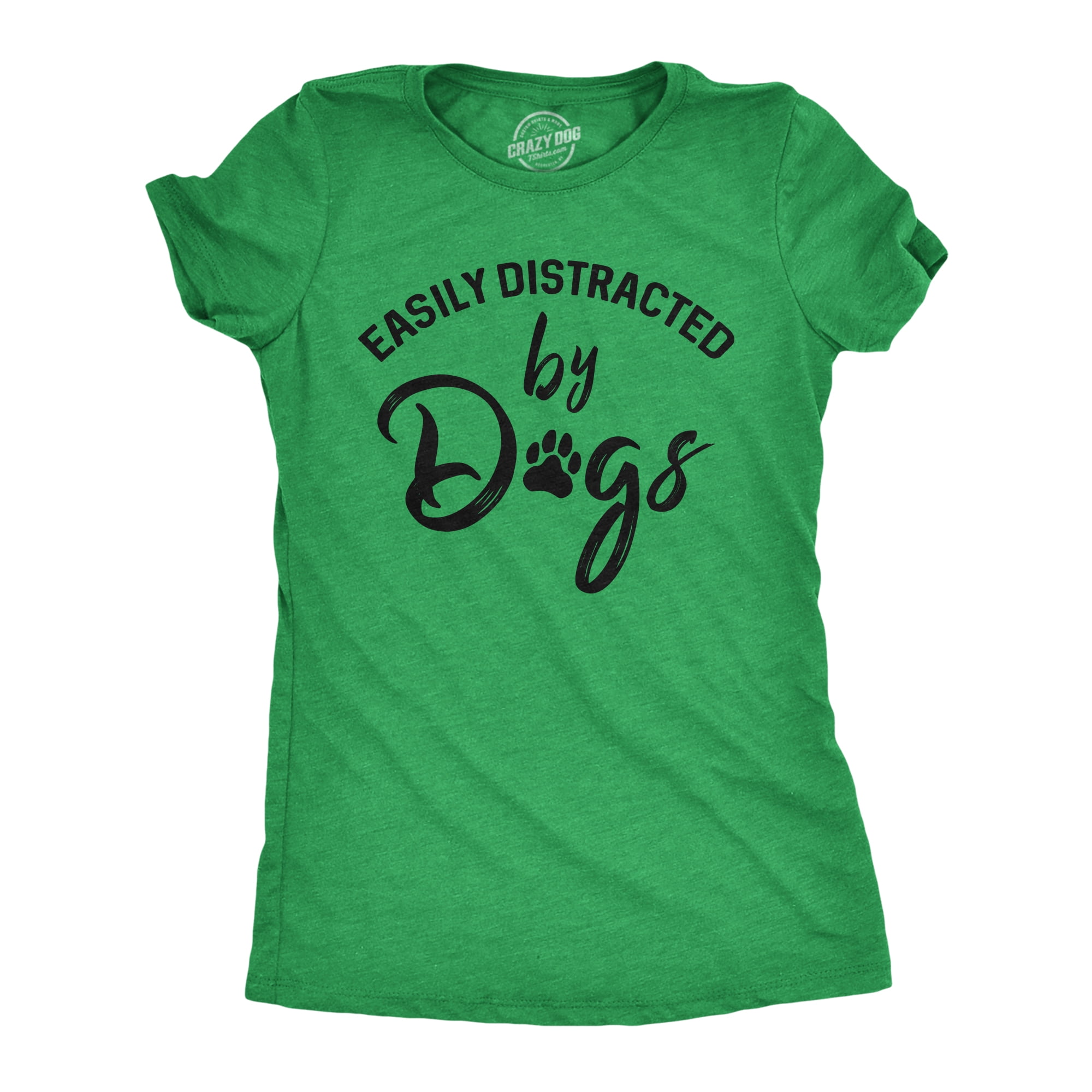 Easily Distracted By Dogs T-Shirt. Dogs Lover Cute Gifts Easily Distracted By Dogs T-Shirt. Dogs Lover Cute Gifts