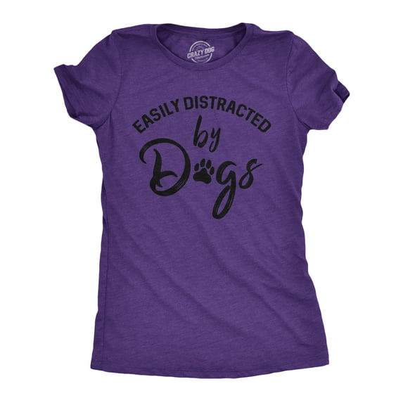 Womens Easily Distracted By Dogs T shirt Funny Graphic Dog Mom Lover Cute Gift Womens Graphic Tees