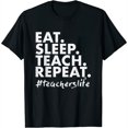 thumbnail image 1 of Womens Eat Sleep Teach Repeat | World Teacher's Day Parody T Shirt Black 2X-Large, 1 of 5