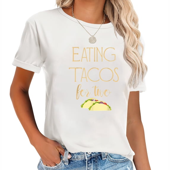 Womens Eating Tacos For Two Pregnancy Funny Expecting Announcement T-Shirt