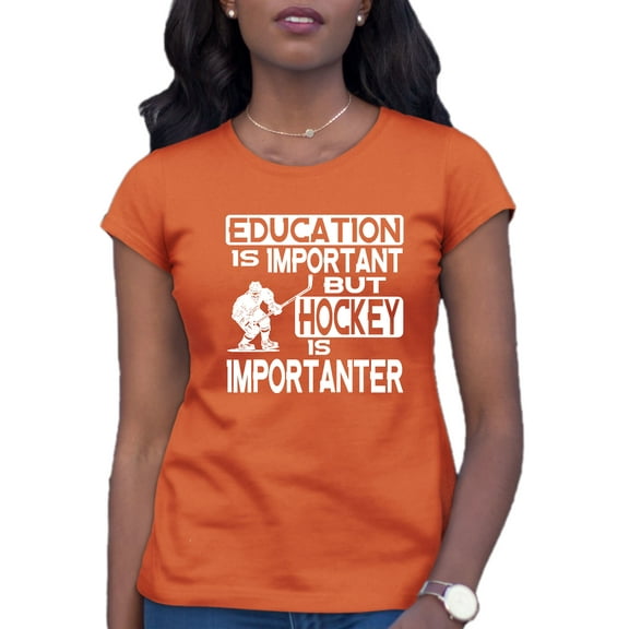 Womens Education Is Important But Hockey Is Importanter T-Shirt