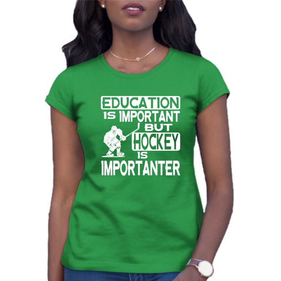 Womens Education Is Important But Hockey Is Importanter T-Shirt