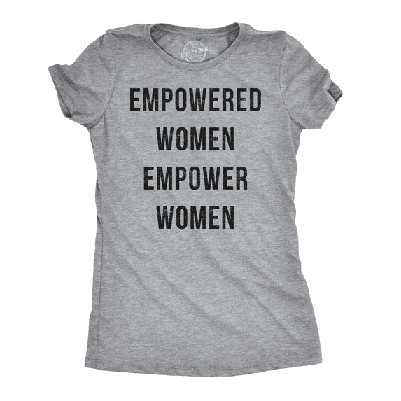 Womens Empowered Women Empower Women T-shirt Cool Lady Girl Power Feminism Tee Womens Graphic Tees