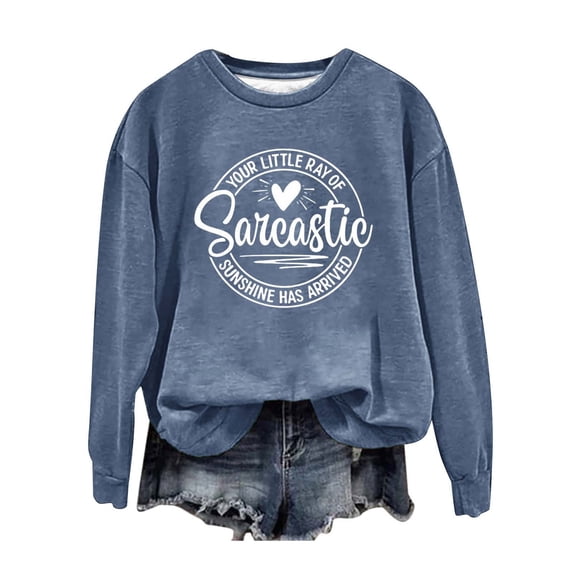 Womens English Printed Your Little Of Sarcastic Sunshine Has Arrived Round Neck Simple Retro Hoodless Sweatshirt