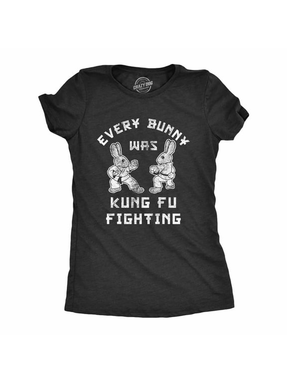 Womens Every Bunny Was Kung Fu Fighting T Shirt Funny Graphic Tee Cool Easter Gift Fun Womens Graphic Tees
