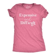 Womens Expensive And Difficult T Shirt Funny Stubborn Luxury Lifestyle Tee For Ladies Womens Graphic Tees