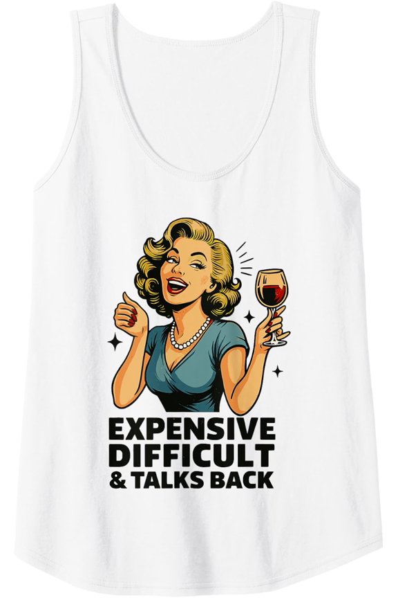 Womens Expensive Difficult Talks Back Retro Wine Tank Top Size S-3XL