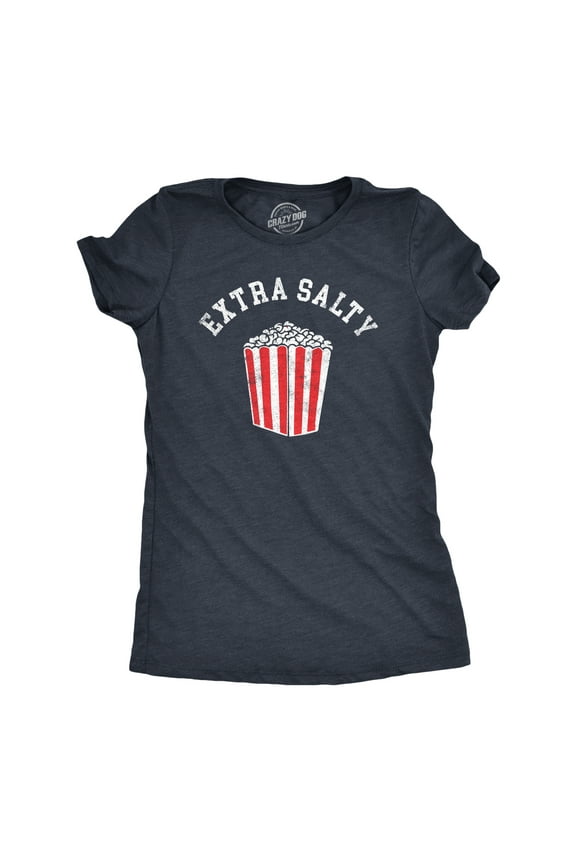 Womens Extra Salty T Shirt Funny Large Popcorn Upset Mad Joke Tee for Ladies Womens Graphic Tees