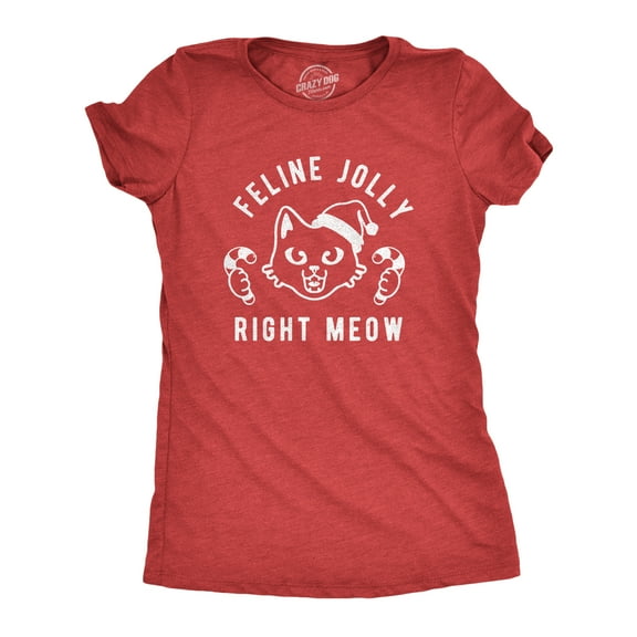 Womens Feline Jolly Right Meow T Shirt Funny Christmas Cat Kitten Lover Graphic Tee Womens Graphic Tees