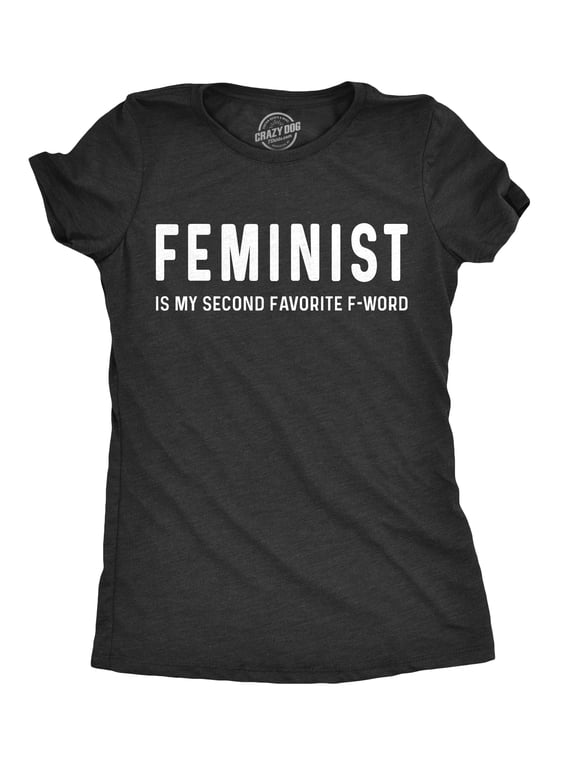 Womens Feminist Is My Second Favorite Word T Shirt Funny Protest Tee for Ladies Womens Graphic Tees