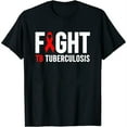thumbnail image 1 of Womens Fight TB Tuberculosis - World TB Day Tuberculosis Awareness Short Sleeve T-Shirt Black X-Large, 1 of 5