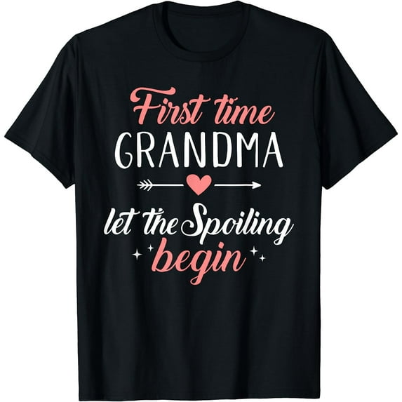 Womens First Time Grandma Let The Spoiling Begin T-Shirt Black 4X-Large