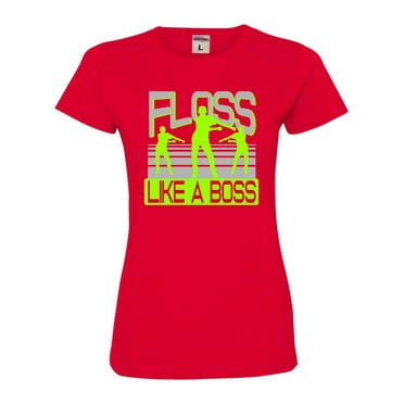 Womens Floss Like A Boss Deluxe Soft T-Shirt