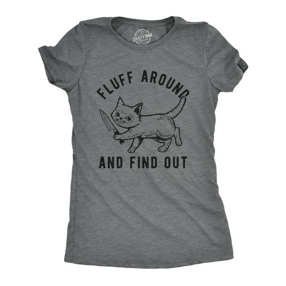 Womens Fluff Around and Find Out T Shirt Funny Pet Kitty Cat Animal Lover Knife Graphic Tee Womens Graphic Tees
