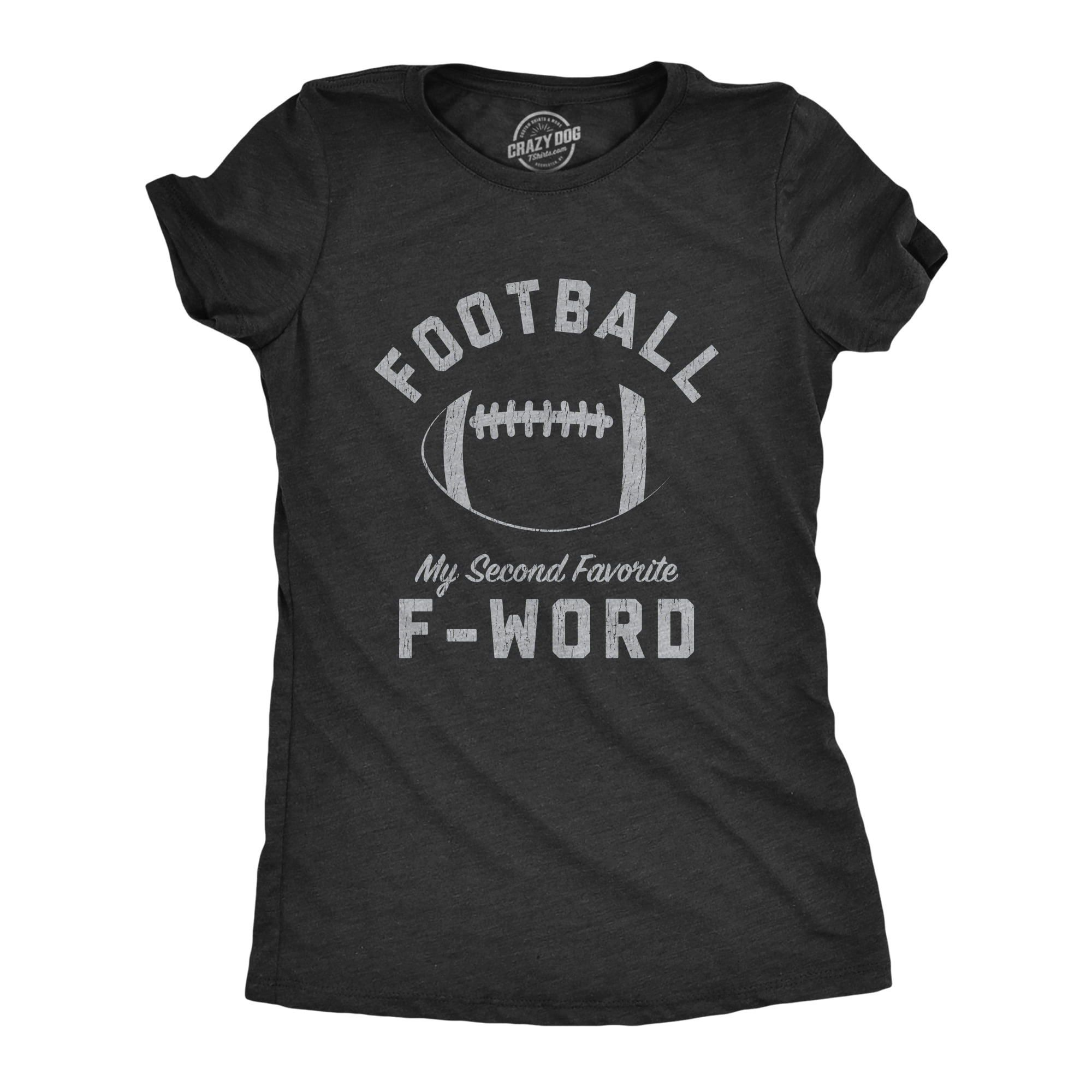 Crazy Dog T-shirts Womens Football My Second Favorite F-Word Tshirt Funny Sunday Sports Novelty Tee