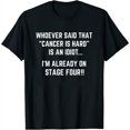 thumbnail image 1 of Womens Funny Cancer Shirt | Sarcastic Stage 4 Diagnosis Tee | Chemo T Shirts Black Medium, 1 of 5