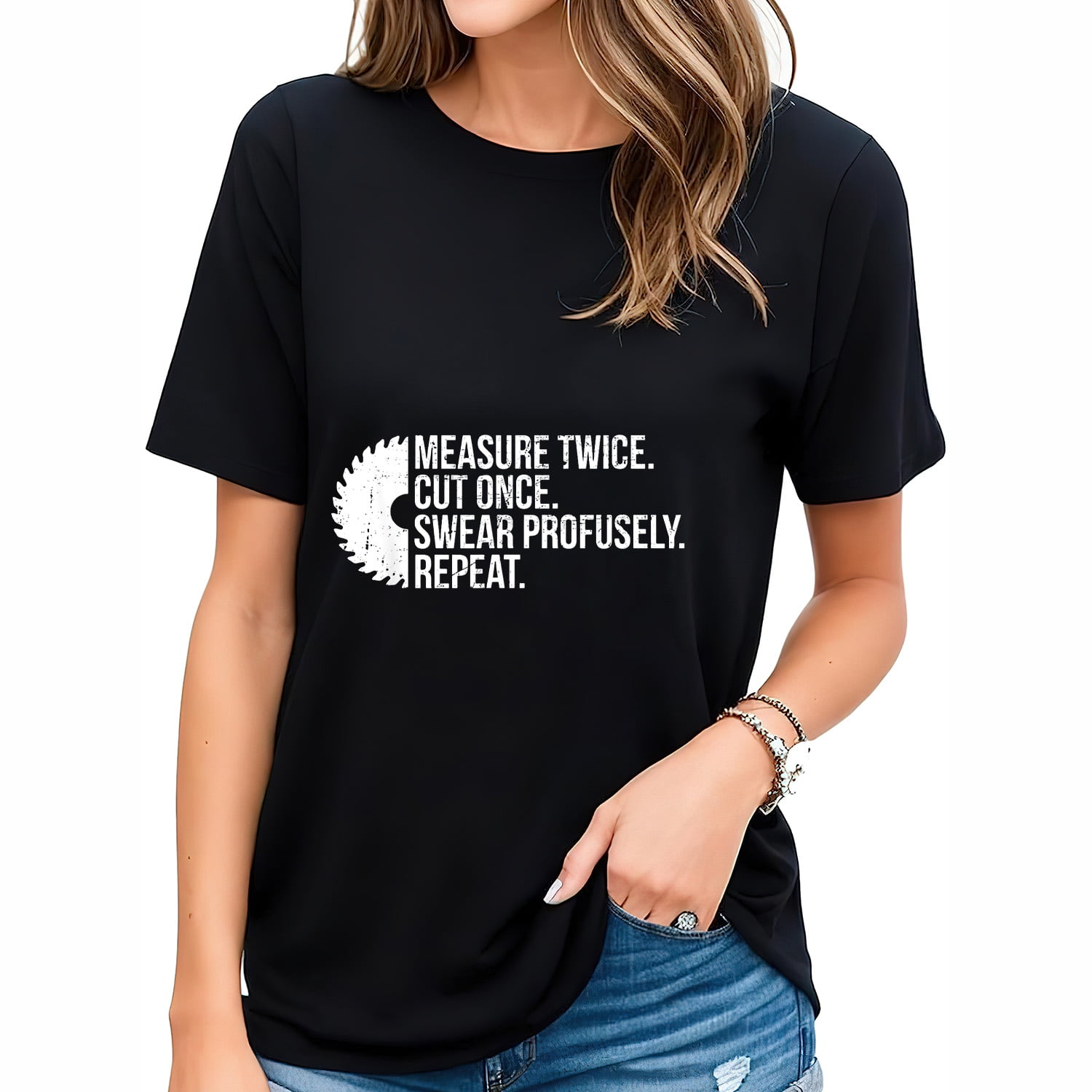 Measure Twice Cut Once - Funny Woodworking Quote T-Shirt Measure Twice Cut Once - Funny Woodworking Quote T-Shirt