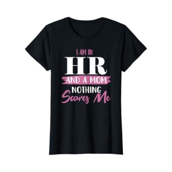 Womens Funny HR Mom Shirt Human Resources HR Lady HR Mom Gift T-Shirt