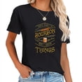 thumbnail image 1 of Womens Funny I Drink Bourbon And I Know Things Gift T-Shirt, 1 of 5