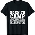 thumbnail image 1 of Womens Funny Outdoor Camping Humor Quote Born To Camp Short Sleeve T-Shirt, 1 of 5