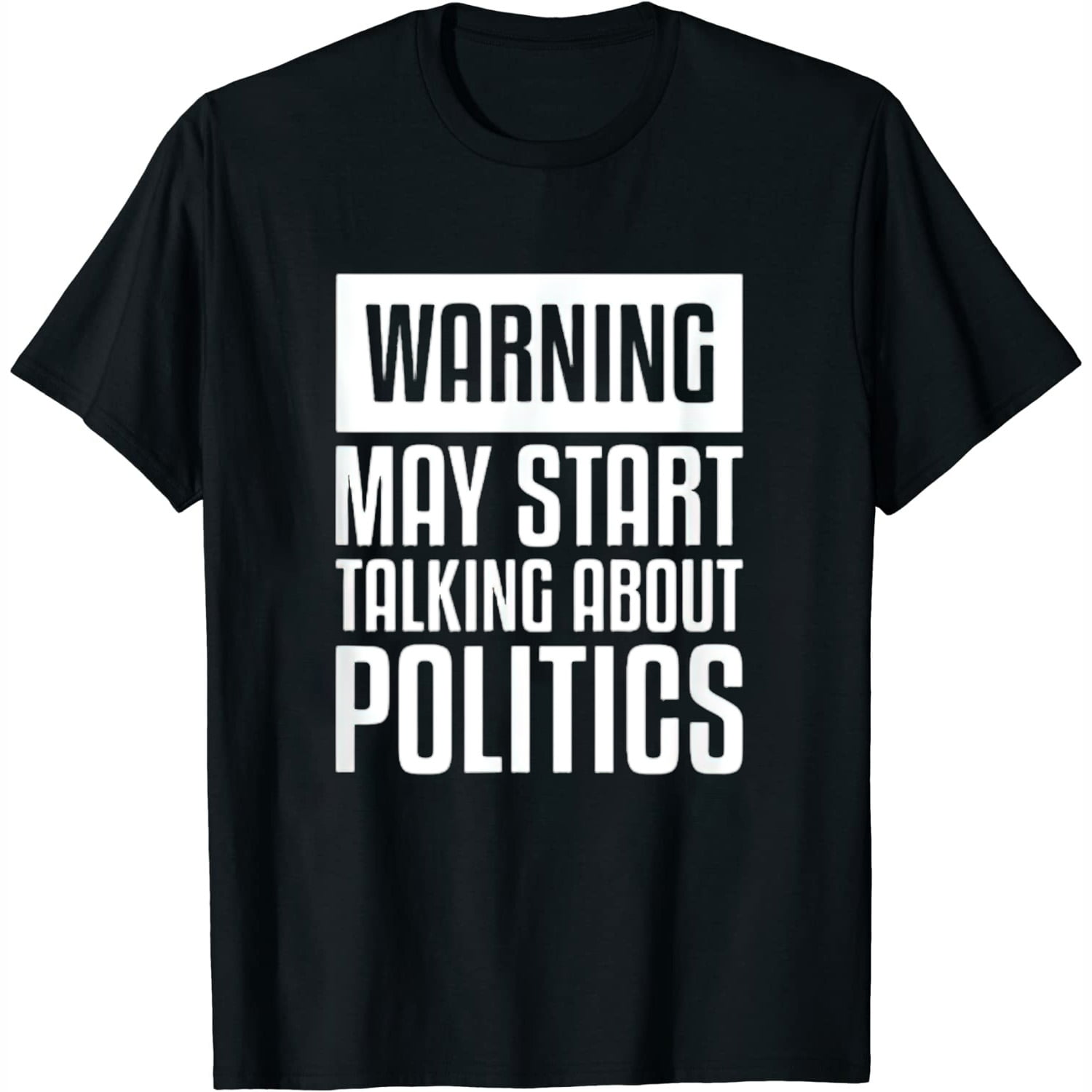 Funny Political T Shirts Gift For Political Junkies: Warning Funny Political T Shirts Gift For Political Junkies: Warning