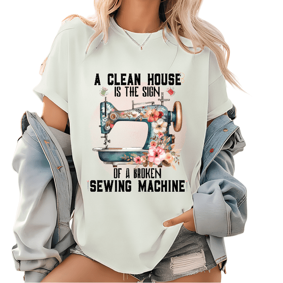 Womens Funny Print T Shirts A Clean House Is The Sign of A Broken Sewing Machine Graphic Tees Casual Tops White,2XL