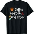 thumbnail image 1 of Womens Funny Real Estate Agent - Coffee Mascara Real Estate T-Shirt, 1 of 4