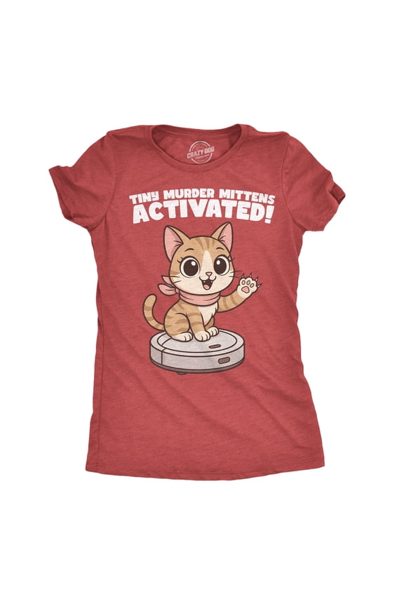Womens Funny T Shirt Tiny Murder Mittens Activated Sarcastic Kitten Graphic Novelty Tee for Ladies Womens Graphic Tees