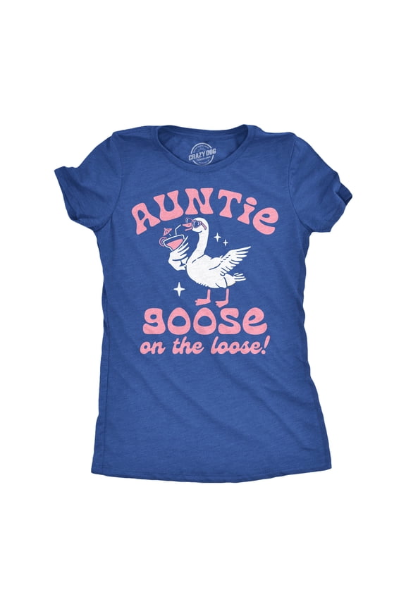 Womens Funny T Shirts Auntie Goose On The Loose Sarcastic Drinking Graphic Novelty Tee for Ladies Womens Graphic Tees