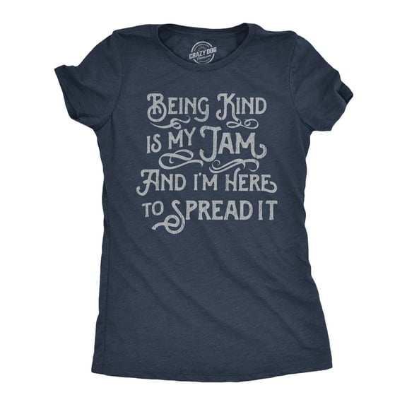 Womens Funny T Shirts Being Kind Is My Jam and Im Here to Spread It Sarcastic Tee for Ladies Womens Graphic Tees