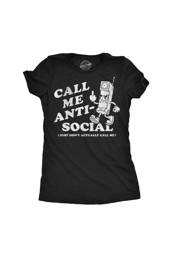 Womens Funny T Shirts Call Me Anti Social Just Dont Actually Call Me Sarcastic Graphic Novelty Tee for Ladies Womens Graphic Tees