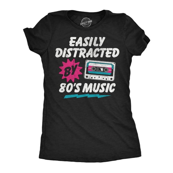 Womens Funny T Shirts Easily Distracted By 80s Music Sarcastic Retro Graphic Novelty Tee For Ladies Womens Graphic Tees