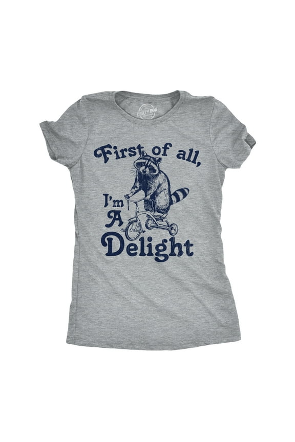 Womens Funny T Shirts First Of All Im A Delight Sarcastic Graphic Novelty Tee for Ladies Womens Graphic Tees