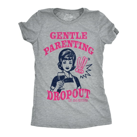 Womens Funny T Shirts Gentle Parenting Dropout Sarcastic Mothers Day Graphic Novelty Tee For Ladies Womens Graphic Tees