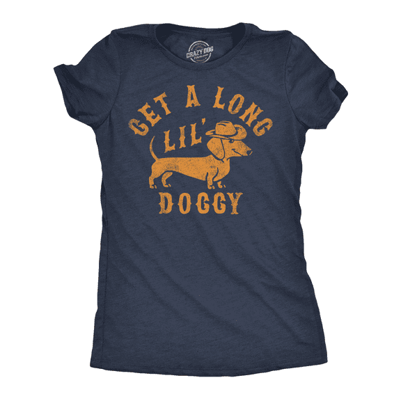 Womens Funny T Shirts Get A Long Lil Doggy Sarcastic Wiener Dog Tee for Ladies Womens Graphic Tees