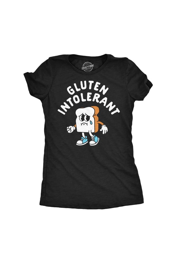 Womens Funny T Shirts Gluten Intolerant Sarcastic Food Joke Tee For Ladies Womens Graphic Tees