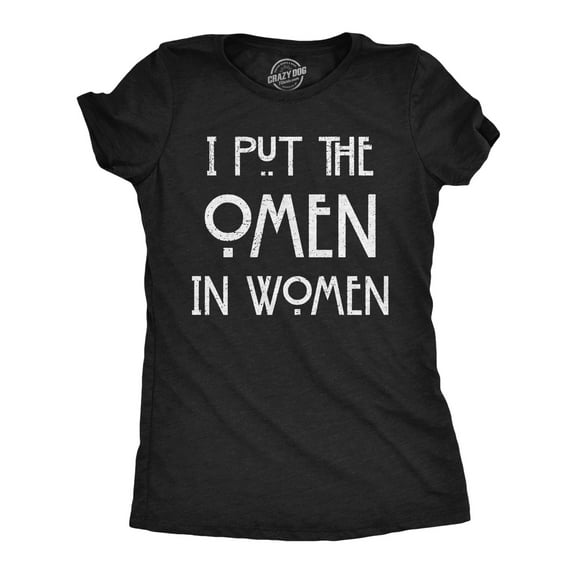 Womens Funny T Shirts I Put The Omen In Women Sarcastic Witch Graphic Novelty Tee for Ladies Womens Graphic Tees