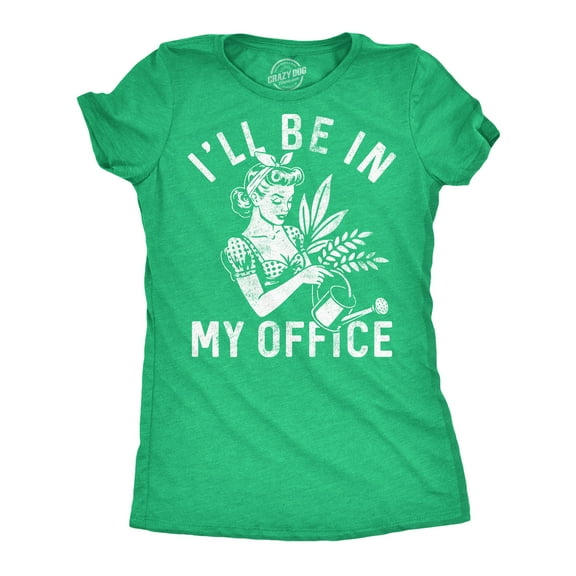 Womens Funny T Shirts Ill Be In My Office Gardening Sarcastic Plant Graphic Novelty Tee for Ladies Womens Graphic Tees